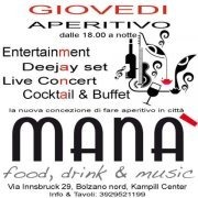 Mana' - Giovedì Aperitivo Lungo 2011@Manà Bolzano