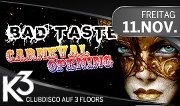 Bad Taste – Carneval Opening