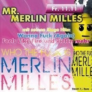 Who the fuck is Merlin Milles@Go-In