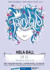 Fairytale Jetzt schreiben wir unser eigenes Märchen - HBLA Ball@VAZ Rieder Messe