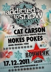Addicted to Snow Preparty mit Cat Carson & Hokes Pokes@Bollwerk Liezen