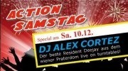 Action Samstag mit DJ Alex Cortez