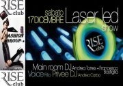 RISE CLUB PRESENT'S: ★ ★ LASER LED SHOW ☆ ☆@Rise Club