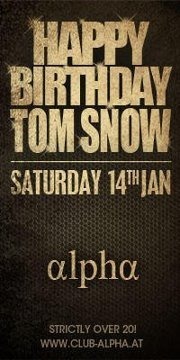 Tom Snows 8 Hour Birthday Session@Alpha