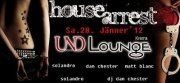 House Arrest@Und Lounge