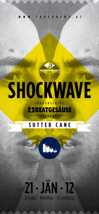 Shockwave meets Beatgesaeuse w/ - Sutter Cane@Tube Krems