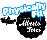 Physically Fit presents Alberto Terzi