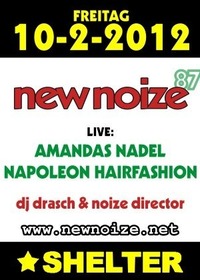 New Noize 87 ft. Amandas Nadel + Napoleon Hairfashion@Shelter