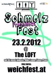Schmelz freshmeat Fest@The Loft