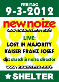 New NoizeE 88 ft. Lost in Majority + Kaiser Franz Josef@Shelter