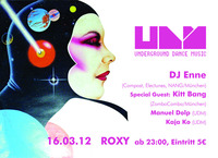 Underground Dance Music feat DJ Enne(Compost,Electunes,Nang) & Kitt Bang(Zombocombo) @Roxy Club