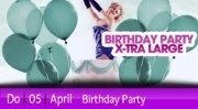 Birthday Party  X-Tra Large@Musikpark-A1