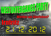 Mega Event - Weltuntergangs Party@Mehrzweckhall Irnfritz