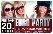 Euro Party@Bollwerk