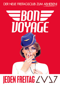 Bon Voyage - Der neue Freitagsclub zum Abheben!@LVL7