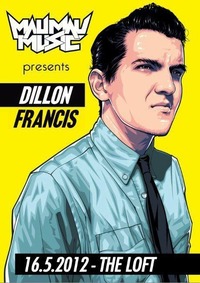 Dillon Francis pres. by Mau Mau Music@The Loft