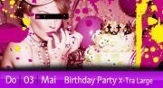 Birthday Party  X-tra large@Musikpark-A1