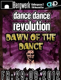 Dance Dance -  Dawn Of The Dance @Bergwerk Neusiedl / See