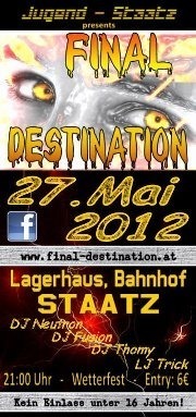 Final Destination@Lagerhaus Staatz