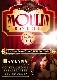 Moulin Rouge@Havanna Cocktailhouse Gmunden