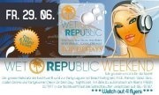  Wet Republic Weekend@Nachtwerft