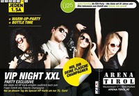 VIP NIGHT XXL meets Ü25-PARTY@Arena Tirol