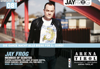 JAY FROG@Arena Tirol