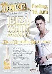 Duke Ibiza White Passion@Duke - Eventdisco