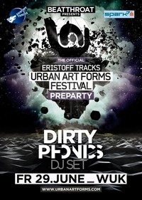 Beatthroat pres.: Eristoff Tracks Urban Art Forms Preparty w/ Dirtyphonics@WUK