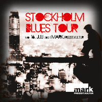 Stockholm Blues Tour@MARK.freizeit.kultur