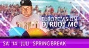 Spring Break -  Europe Vision Dj Rudy Mc @Musikpark-A1