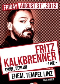 Fritz Kalkbrenner@Tempel Club (Empire Linz)