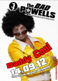 The Bad Powells - Daddy Cool@Orpheum Wien