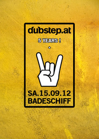 5 Jahre Dubstep.at@Badeschiff