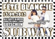 Fête Blanche im Subway@Subway