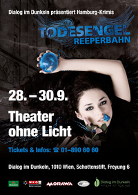 Theater ohne Licht - Todesengel Reeperbahn@Dialog im Dunkeln