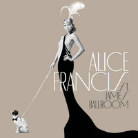 Alice Francis: The St. James Ballroom - Tour