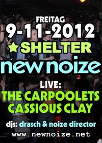 New Noize 92 ft. The Carpoolets + Cassious Clay@Shelter