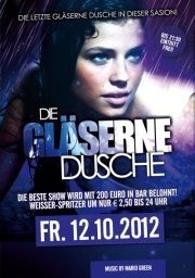 Gläserne Dusche - Closing Party - Gewinne 200 Eur in Bar@Club Estate