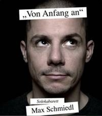 Max Schmiedl - von Anfang an