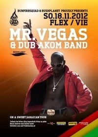 Mr. Vegas & Dub Akom Band@Flex