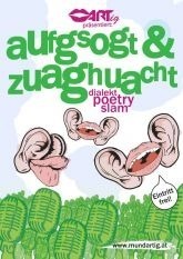 aufgsogt & zuaghuacht - der mundartige Poetry Slam@Eventlounge