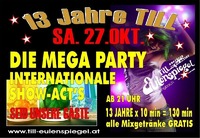 13 Jahre Till - Die Mega Party@Till Eulenspiegel