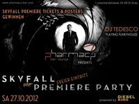 Skyfall Premiere Party powered by Dieselkino@Pharmacy