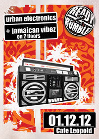 Ready2rumble pres. Urban Electronics & Jamaican Vibez on 2 Floors