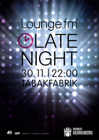 LoungeFM Late Night - presented by Weingut Georgiberg@Tabakfabrik