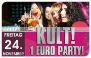 Die Kult 1 Euro Party@Tollhaus Neumarkt