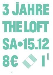 3 Jahre The Loft@The Loft