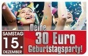 Deine 30 Euro Geburtstagsparty@Tollhaus Neumarkt