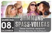 Stimmung, Spass & Vollgas@Tollhaus Weiz